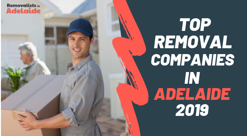 Top Removal Companies in Adelaide 2019